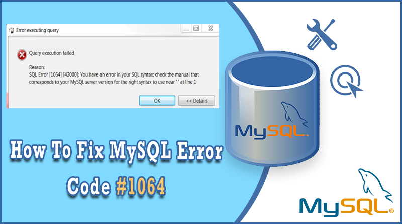 Cách sửa mã lỗi 1064 MySQL? - Thuê máy chủ ảo VPS chất lượng